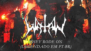Watain - They Rode On (Legendado em PT-BR)