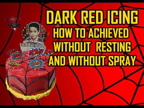 How to achieve dark red color in icing without resting and without spray (Spiderman Cake)