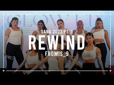[PERFORMANCE] FROMIS_9 (프로미스나인) | “REWIND” Dance Cover by GLOW UP (SANA23/1)