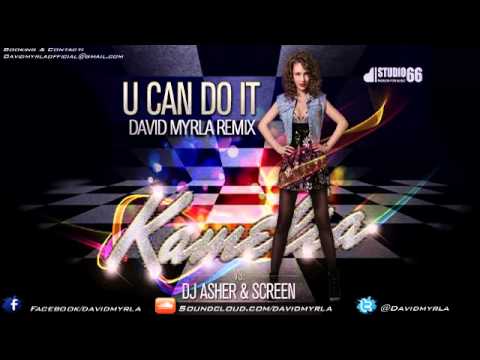 Kamelia Feat. DJ Asher & ScreeN - U can Do it (David Myrla Remix)