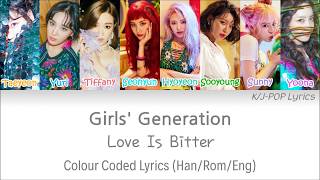Girls' Generation (소녀시대) - Love Is Bitter Colour Coded Lyrics (Han/Rom/Eng)