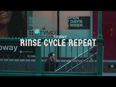 T-FINNY - Rinse Cycle Repeat (Official Music Video)