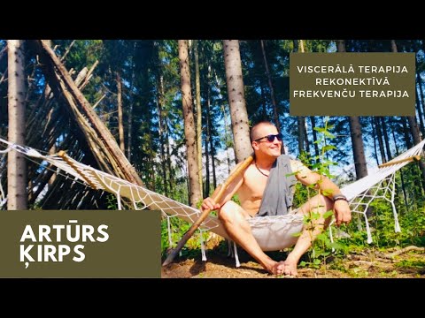 Artūrs Ķirps - cilvēka ķermenis kā vienots veselums, viscerālā terapija, rekonektīvā terapija