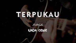 Download lagu TERPUKAU //  ASTRID // KARAOKE GITAR AKUSTIK NADA CEWE ( FEMALE ) mp3