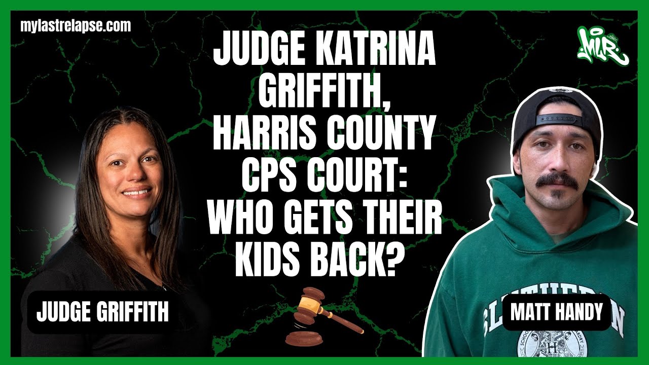 Judge Katrina Griffith, Harris County CPS Court: Who Gets Their Kids Back?
