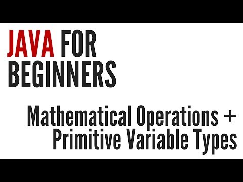 Java For Beginners Mathematical Operations Primitive Variable Types 3 10