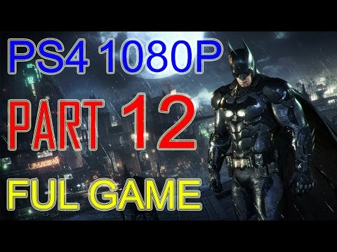Batman Arkham Knight Walkthrough Part 12 - Batman Arkham Knight Gameplay No Commentary