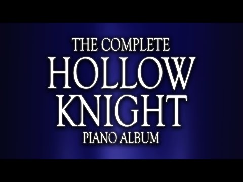 The Complete Hollow Knight Piano Album