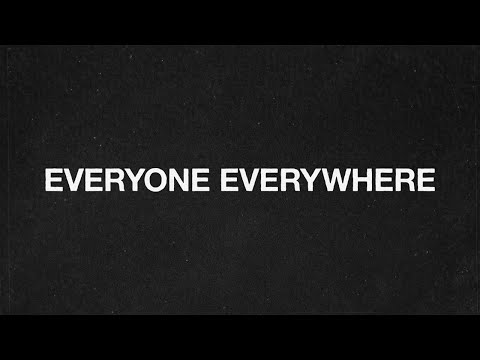 Video thumbnail for EVERYONE EVERYWHERE