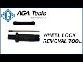 AGA Tools & Products - Wheel Lock Removal Tool