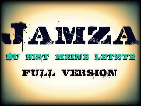 Jamza - Du bist meine Letzte Feat. D-Man