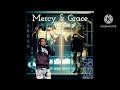 MERCY & GRACE - SB Tone The Berean & Gregg Styles