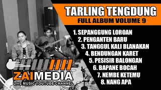 Download lagu TARLING TENGDUNG POPULER ...!!!!! Full Album VOL 9  (COVER) By Zaimedia Live Music mp3