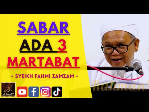 Syeikh Ahmad Fahmi Zamzam - SABAR ADA 3 MARTABAT