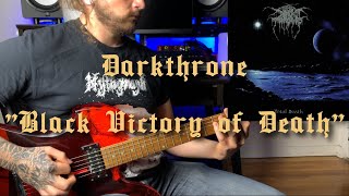 Darkthrone - Black Victory of Death - Guitar Cover
