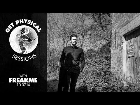 Get Physical Sessions Episode 33 with FreakMe