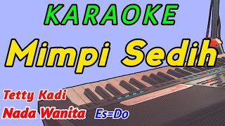 Download lagu Mimpi Sedih || Karaoke Pop Indonesia || Tetty Kadi || Nada Wanita mp3 Download lagu Mimpi Sedih || Karaoke Pop Indonesia || Tetty Kadi || Nada Wanita mp3