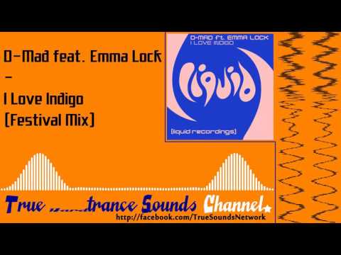 D-Mad feat. Emma Lock - I Love Indigo (Festival Mix)