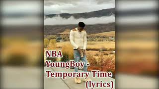 Temporary Time - NBA Youngboy (Lyrics)