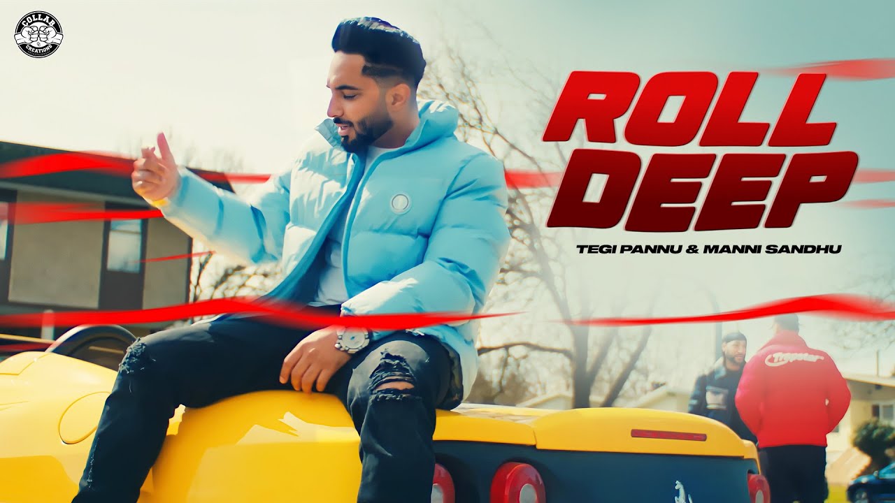 Roll Deep Lyrics - Tegi Pannu | New Punjabi Songs - Lyricspunjabimusix - Blogger