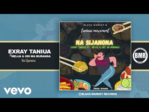 Exray Taniua - Na Sijanona ft. Mejja, Odi Wa Muranga