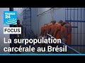 Surpopulation carcérale au Brésil : des conditions de détention inhumaines • FRANCE 24