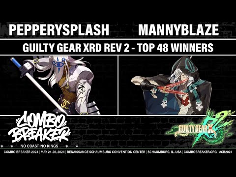 COMBO BREAKER 2024 TOP 48 WINNERS - PepperySplash (Venom) vs MannyBlaze (Raven) - Guilty Gear Xrd RE