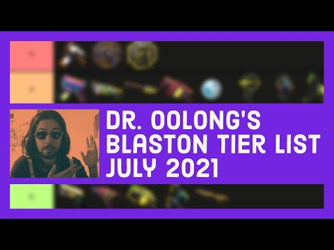 Dr. Oolong's Blaston Tier List: July 2021