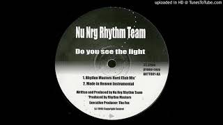 Nu Nrg Rhythm Team ‎- Do You See The Light (Rhythm Masters Hard Club Mix)