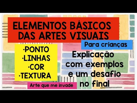 FUNDAMENTOS BÁSICOS DA LINGUAGEM VISUAL  - PONTO, LINHA, COR, TEXTURA - Aula de Arte online