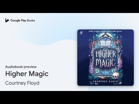 Higher Magic by Courtney Floyd · Audiobook preview