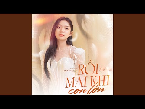 Rồi Mai Khi Con Lớn