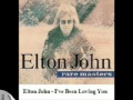 Elton John - I've Been Loving You - flatop47 Elton John - I've Been Loving You