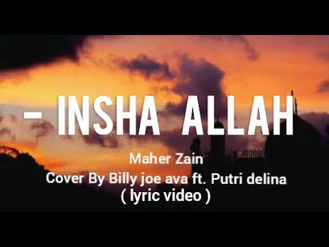 - Insha Allah   Maher Zain cover by Billy joe ava ft. Putri delina (Lyric)