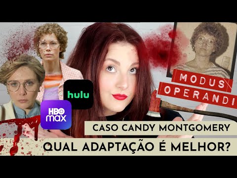 CASO CANDY MONTGOMERY |  QUAL ADAPTAÇÃO É MELHOR?