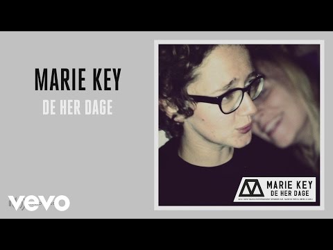 Marie Key - De Her Dage (Audio)