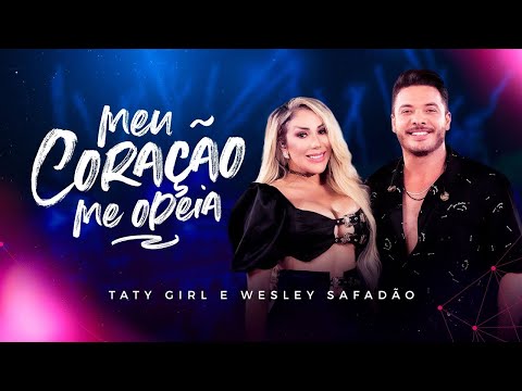 Música Nova Taty Girl feat Wesley Safadao   Meu Coração Me Odeia