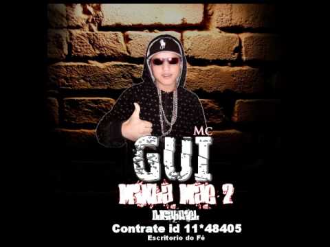Mc Gui Sp - Minha Mãe 2 - DjGabrielBaixada