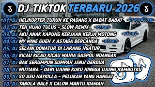 Download lagu DJ TIKTOK TERBARU 2026🎵DJ HELIKOPTER TURUN KE PADANG🎵DJ TEH HIJAU TULUS 🔥 mp3