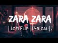 Zara Zara (Lofi Flip) - Arjun Kanungo | Happy Pills | Lyrics World