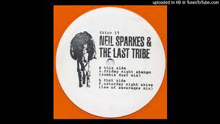 Neil Sparkes And The Last Tribe - Saturday Night Shiva (Law Of Beverages Mix)
