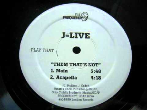 J-Live - Them That's Not ( Lyrics )