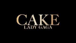 CAKE LIKE LADY GAGA FULL VERSION (2012)
