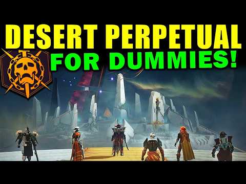Destiny 2: DESERT PERPETUAL RAID FOR DUMMIES! - Complete Raid Guide & Walkthrough!