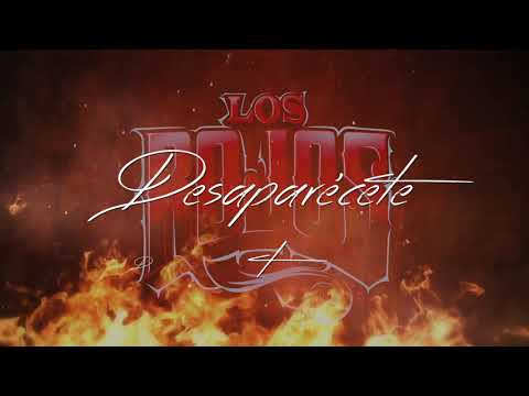 Los Rojos - Desaparécete (Lyric)