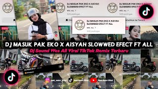 Download lagu Dj Masuk Pak Eko x Aisyah Slowwed Efect Ft All || Dj Sound Wes All Viral TikTok Remix Terbaru mp3 Download lagu Dj Masuk Pak Eko x Aisyah Slowwed Efect Ft All || Dj Sound Wes All Viral TikTok Remix Terbaru mp3