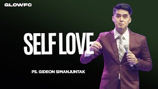 Download lagu Self Love - Ps. Gideon Simanjuntak mp3 Download lagu Self Love - Ps. Gideon Simanjuntak mp3