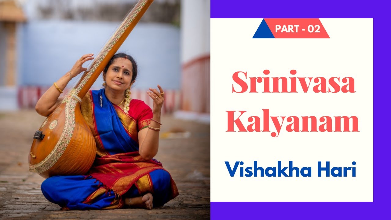 Vishakha Hari l Srinivasa Kalyanam l Harikatha l Kathakalakshepam l Part 02