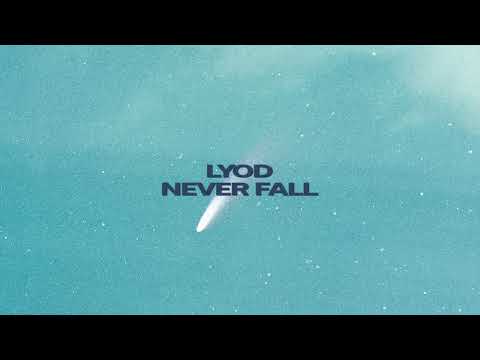 LYOD - Never Fall (Official Audio)