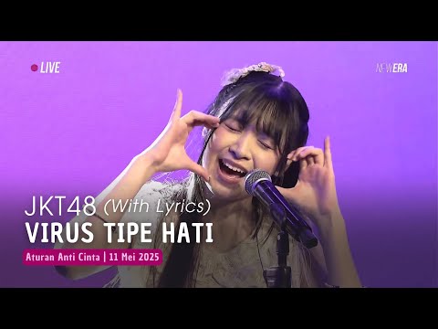 JKT48 - Virus Tipe Hati (Heart Gata Virus) (Lirik) (Delynn, Christy, Lily) | RKJ 11 Mei 2025
